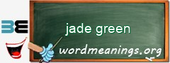 WordMeaning blackboard for jade green